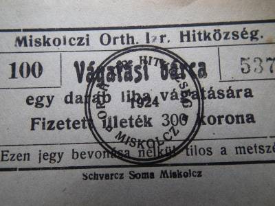 Miskolczi Ortodox Izraelita Anyahitközség, 1924, 300 korona