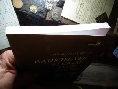 Adamovszky István - Bankjegyek alkalmi felülbélyegzései , újszerű Adamovszky István - Bankjegyek alkalmi felülbélyegzései , újszerű